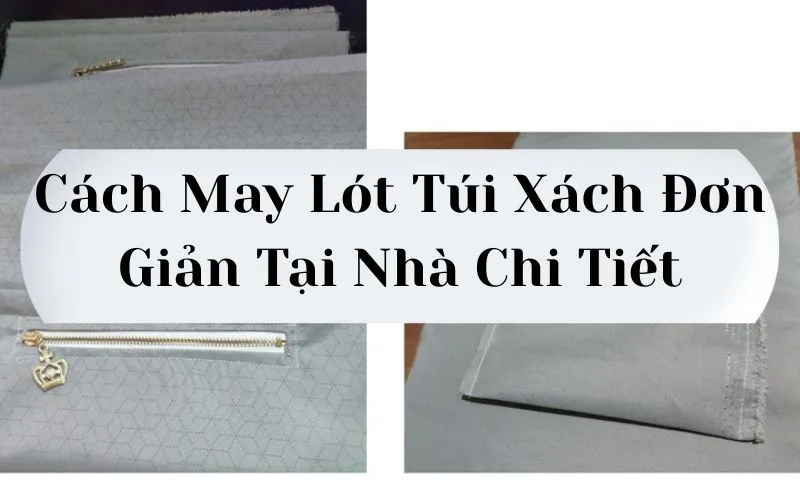 Kiểm tra sự liên kết chặt chẽ và đường may tinh tế của lớp lót vải